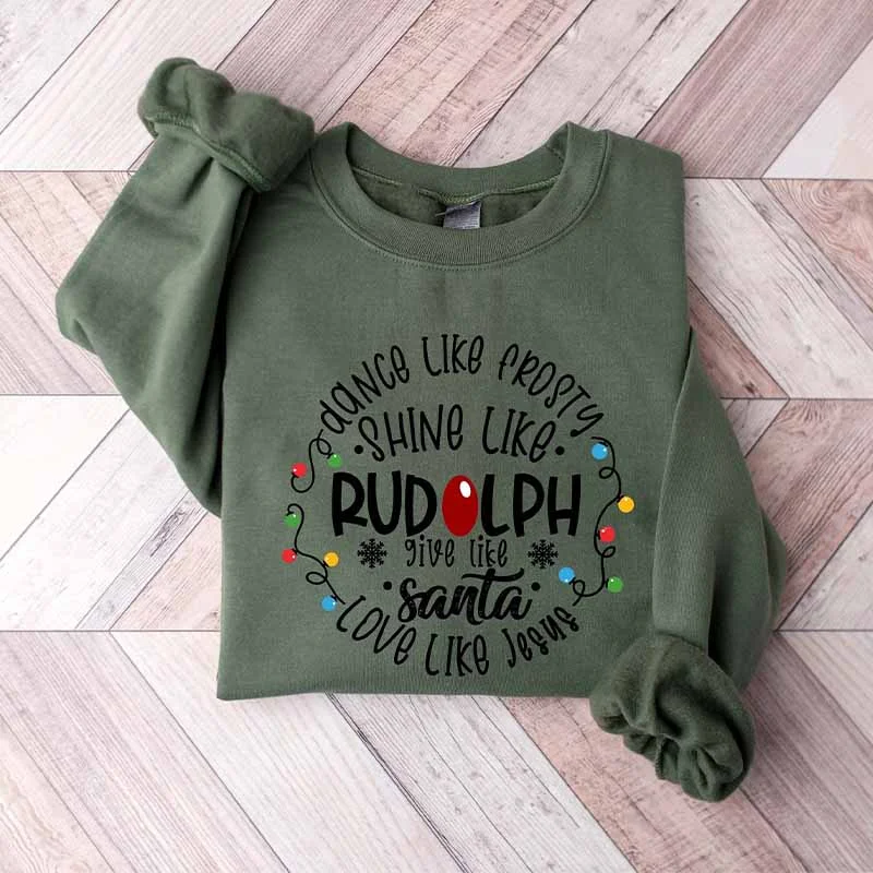 sweatshirts with draped trim -Dance Like Frosty Shine like Rudolph Give like Santa Love Like Jesus Sweatshirt