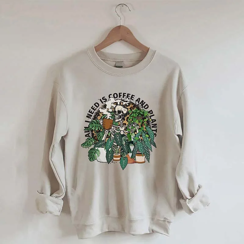 cotton-ramie sweatshirts soft -All I Need Is Coffee And Plants Sweatshirt