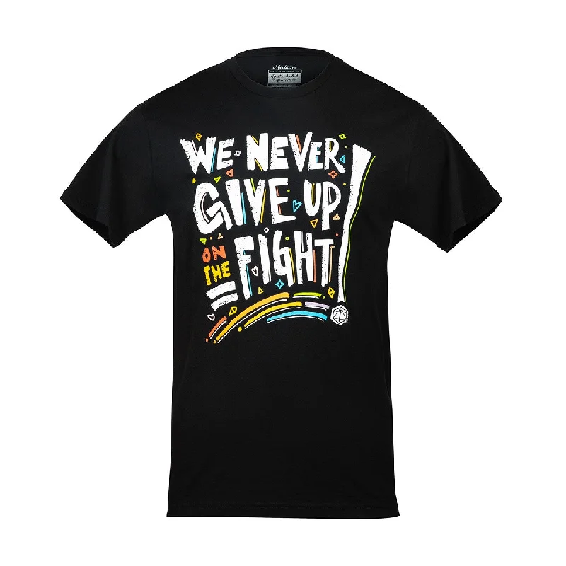 puff stretch t-shirts -Pride: We Never Give Up On The Fight T-Shirt